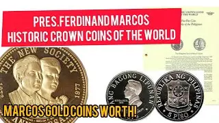 Historic Crown Coin of the World Philippine President Ferdinand Marcos/ Marcos Gold coins Worth