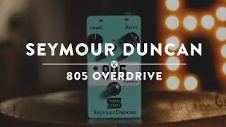 Seymour Duncan 805 Overdrive | Reverb Demo Video