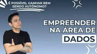 Freela, Consultoria e Empreendedorismo na Área de Dados