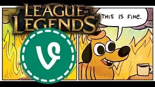 League of Legends Dank Meme Vines #1 - I'm fine.