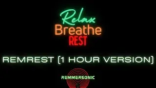 Remmersonic - RemRest(1 Hour Version)