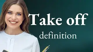 Take off &mdash; what is TAKE OFF definition