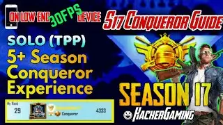 SEASON 17 CONQUEROR PUSHING GUIDE FOR LOW END DEVICE FT. SOLO/DUO CONQUEROR