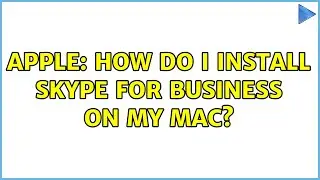 Apple: How do I install Skype for Business on my Mac? (3 Solutions!!)