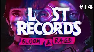 Let&acute;s Play Lost Records: Bloom & Rage #14 Lasst die Party beginnen