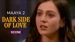 Dark Side of Love 😱 Shocking Betrayal | Maaya 2 | Leena Jumani, Priyal Gor | VB On The Web