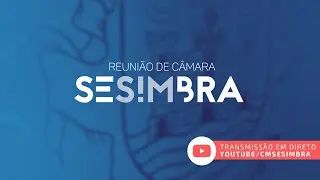 Reunião Extraordinária da Câmara Municipal de Sesimbra 19-12-2025