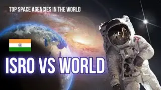 Top 7 Space Agency of the World ll Indian Space Agency ll ISRO