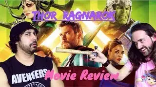 THOR: RAGNAROK - MOVIE REVIEW!!!
