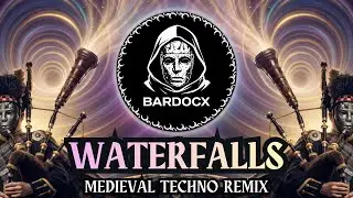 James Hype - Waterfalls (BARDOCX Medieval Techno Remix)