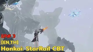 Honkai: Star Rail CBT [TH SUB] No talk
