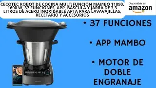Cecotec Robot de Cocina Multifunci&oacute;n Mambo 11090. 1600 W, 37 Funciones, APP, B&aacute;scula y Jarra de 3,3