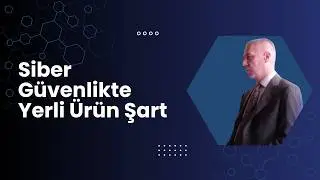 Siber Güvenlikte Yerli Ürün Şart