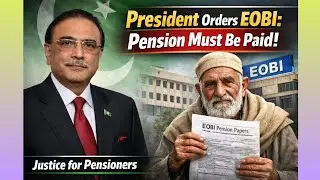 EOBI Pension Case: President of Pakistan&rsquo;s Landmark Verdict