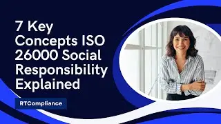 7 Key Concepts ISO 26000 Social Responsibility Explained