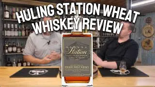 HULING STATION WHEAT WHISKEY REVIEW