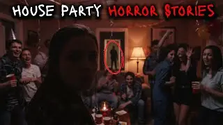 3 Unnerving TRUE House Party Horror Stories | Creepy House Parties Stories | Scary House Parties