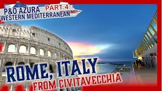 A Day Exploring Rome, Italy from Civitavecchia | P&O Azura Solo Cruise