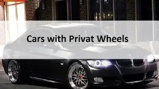 Cars with Privat Wheels