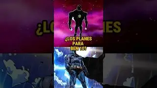 &iquest;QUE PLANES DE CONTINGENCIA TENDR&Iacute;A BATMAN PARA BEN TENYSON?|#shorts