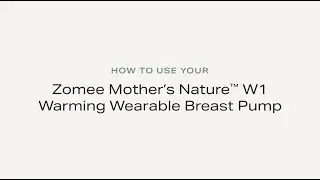 How To Use Your Zomee Mother's Nature™️ W1 Warming Wearable Breast Pump