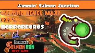 HORRORBOROS HAZARD LEVEL MAX on Jammin' Salmon Junction [Splatoon 3 Salmon Run Gameplay]