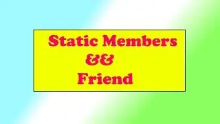 4.Static Members | Memory allocation of objects in c++.