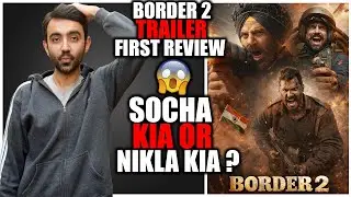Border 2 Trailer First Review Out | Border 2 Trailer Review | Border 2 Trailer Reaction | Border 2