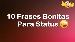 Frases Bonitas Para Status