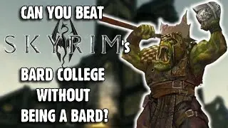 Can You Beat Skyrim's Bard's College Without Being A Bard?