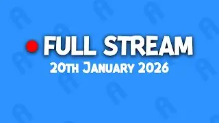 ANTHONYDAYTV TWITCH VOD 20TH JANUARY 2026!