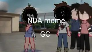 NDA meme// GC // Irl me and my friends(?)(Pls don't take it seriously.)