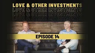 Imbalance of Financial Power | Love & Other Investments Podcast