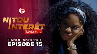 Nitou Int&eacute;r&ecirc;t Saison 2 - Bande Annonce Episode 15