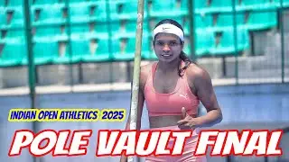 WOMEN'S POLE VAULT FINAL INDIAN OPEN ATHLETICS MEET 2025