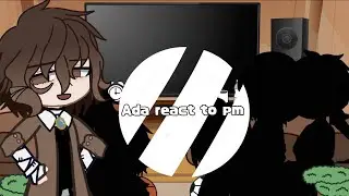 Ada react to Port Mafia