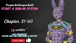 Chapter 31-60 : People At Dragon Ball! Start A Sign-In System