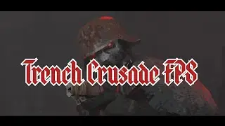 Trench Crusade FPS Fan Teaser
