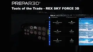 [P3D] Инструменты для работы &mdash; REX Sky Force 3D &mdash; Первый взгляд (на английском языке)