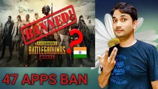 PUBG Ban In India???47 Apps already Already Ban in India, पूरा सच!
