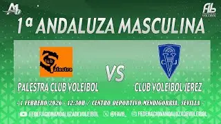 1ª ANDALUZA MASCULINA - PALESTRA CLUB VOLEIBOL vs CLUB VOLEIBOL JEREZ