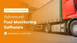 Client Exclusive Webinar on Advanced Fuel Monitoring Software