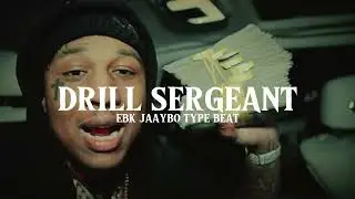 EBK Jaaybo Type Beat - &ldquo;Drill Sergeant&rdquo;