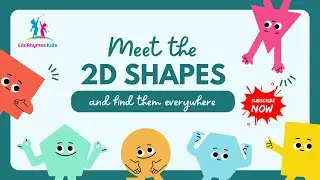 Meet the 2D Shapes | Learn Circle, Square, Triangle & More | Fun Learning for Kids