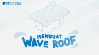 Membuat Wave Roof - Revit Tutorial Indonesia