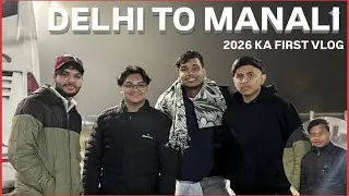 Delhi to Manali 2026 | First Travel Vlog | Snow, Mountains & Crazy Journey 🚍🏔️