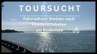 Fahrradtour nach Friedrichshafen am Bodensee