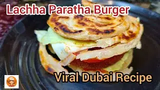 Dubai Lachha Paratha Burger | Crispy Paneer Burger Recipe | Viral Street-Style Fusion Burger
