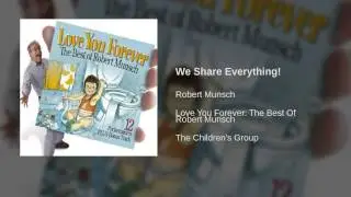 Robert Munsch - We Share Everything!