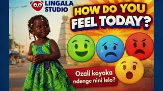 How do you feel today? | Feelings Song for Kids | #LingalaStudio#LearnLingala#AfricanMusic#Afrobeat